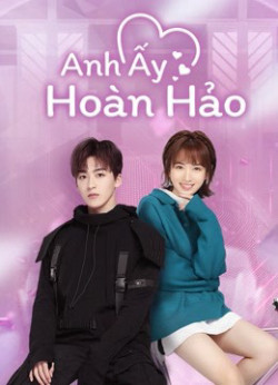 Anh Ấy Hoàn Hảo - Love Crossed (2021)