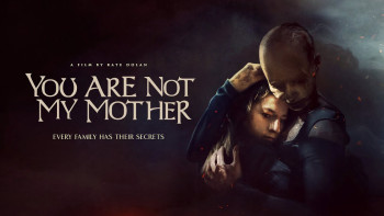 Bà Ấy Không Phải Mẹ Tôi - You Are Not My Mother