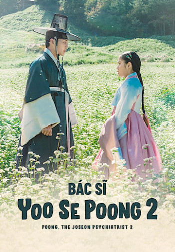 Bác Sĩ Yoo Se Poong (Phần 2) - Poong, the Joseon Psychiatrist (Season 2) (2023)