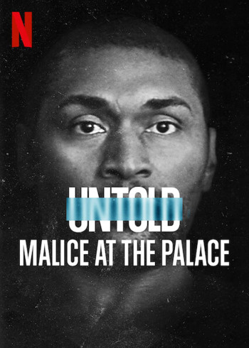 Bí mật giới thể thao: Ẩu đả NBA tại Palace - Untold: Malice at the Palace (2021)