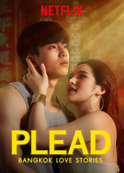 Chuyện tình Bangkok: Thú nhận - Bangkok Love Stories: Plead (2019)