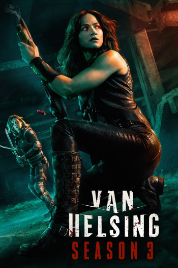 Khắc tinh của ma cà rồng (Phần 3) - Van Helsing (Season 3) (2018)