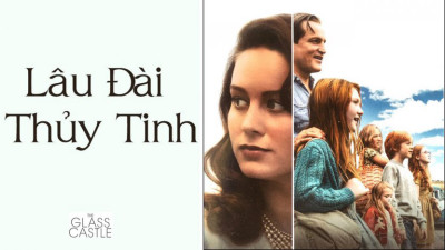 Lâu Đài Thủy Tinh - The Glass Castle