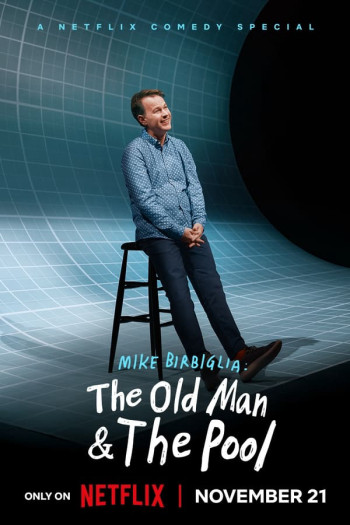 Mike Birbiglia: Ông già và hồ bơi - Mike Birbiglia: The Old Man and The Pool (2023)