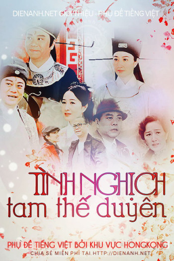 Tình Nghịch Tam Thế Duyên - Tình Nghịch Tam Thế Duyên (2013)