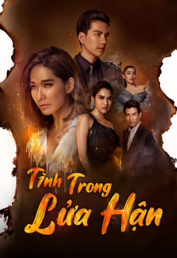 Tình Trong Lửa Hận - Raeng Tian (2019)